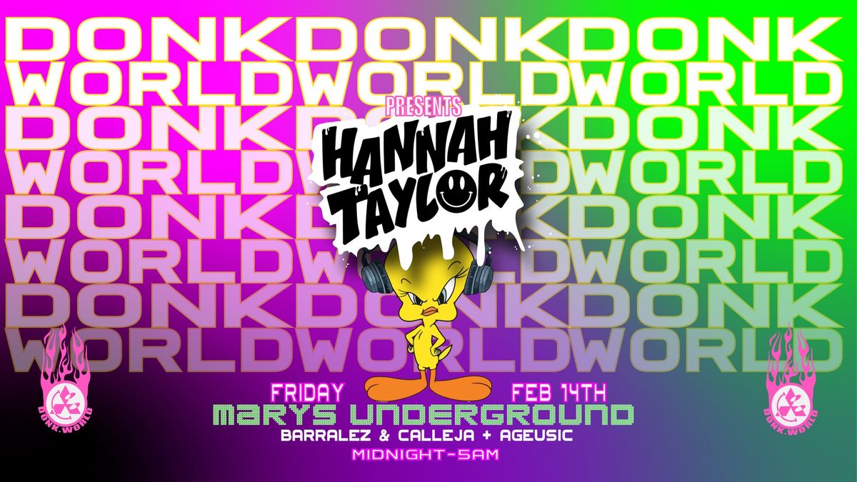 DONK WORLD Presents DJ Hannah Taylor (UK) - SYD SHOW