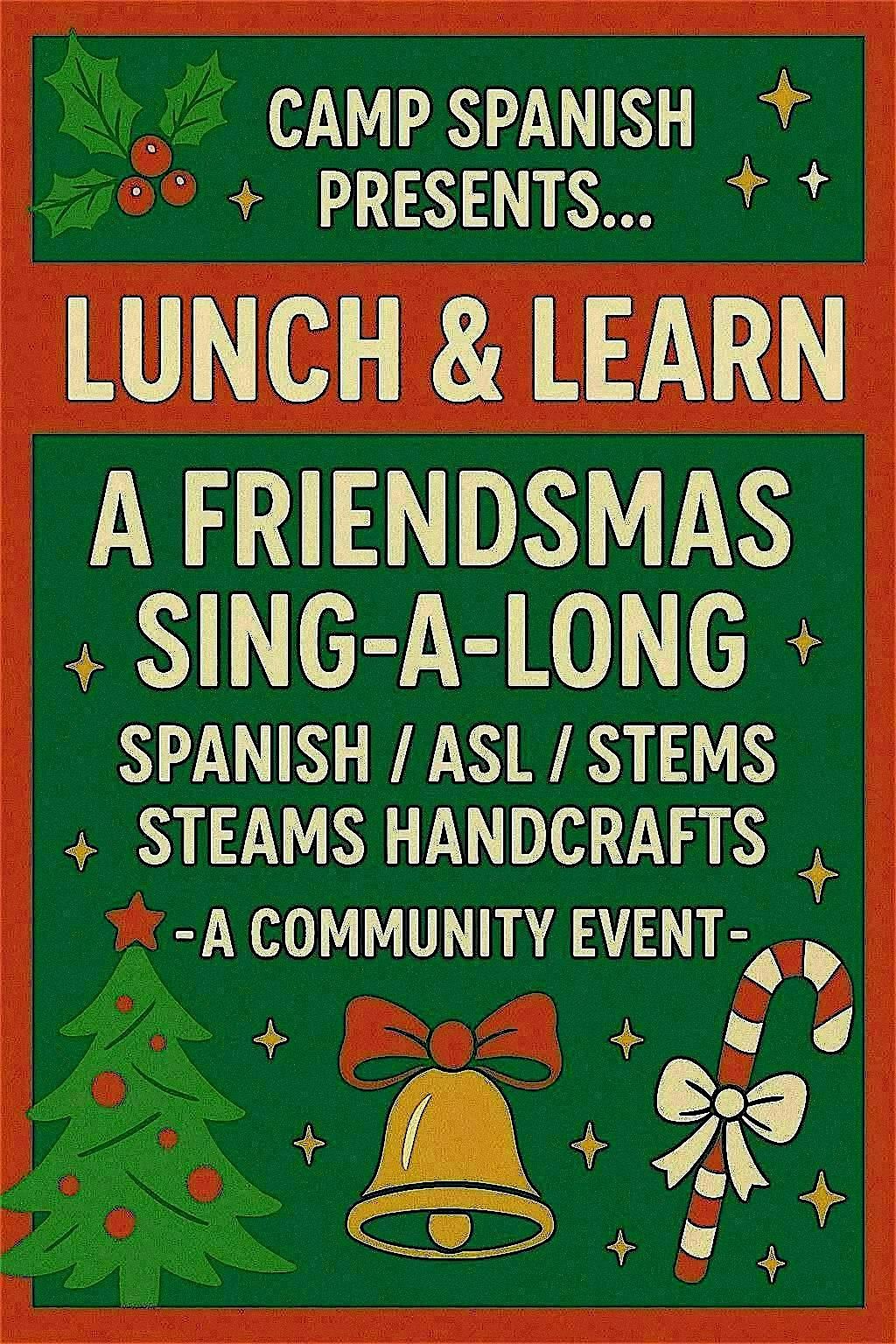 Camp Spanish- Lunch & Learn "FriendsMas"  Culture and Community Event