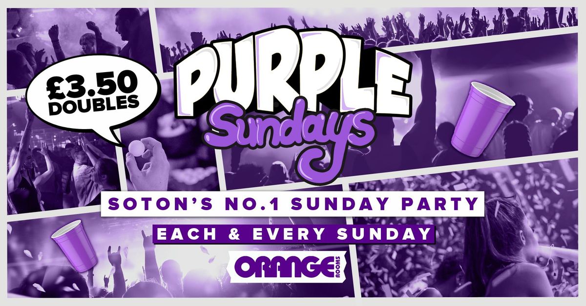 Purple Sundays @Orange Rooms \/\/ \u00a32.50 Drinks \/\/ Sunday Funday!