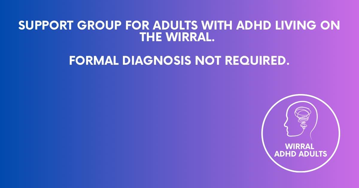 Wirral ADHD Adults Coffee Evening