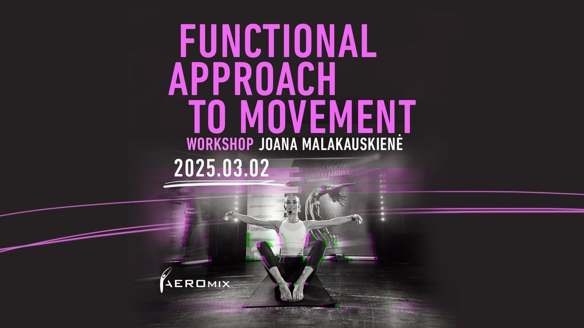 WORKSHOP. FUNCTIONAL APPROACH TO MOVEMENT