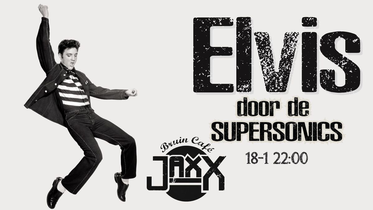 Elvis tribute by The Supersonics @ Jaxx