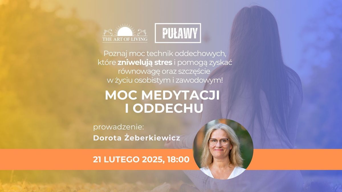 Moc Medytacji i Oddechu - spotkanie w Pu\u0142awach!