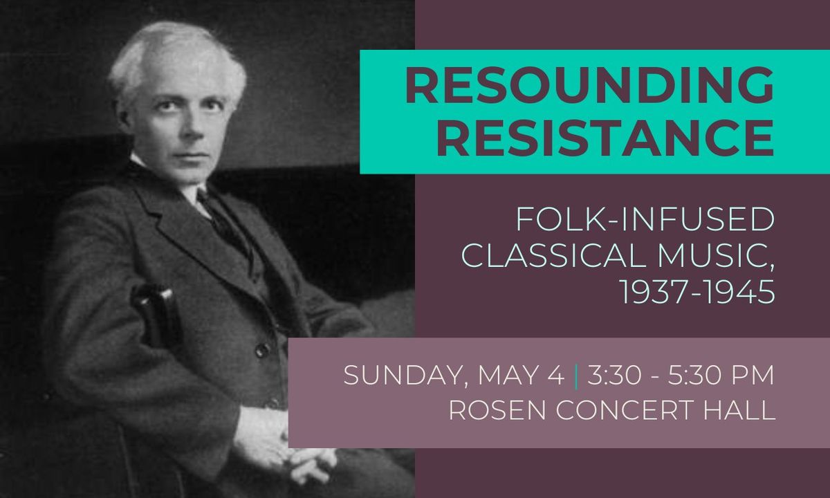 Resounding Resistance: Folk-Infused Classical Music, 1937-1945