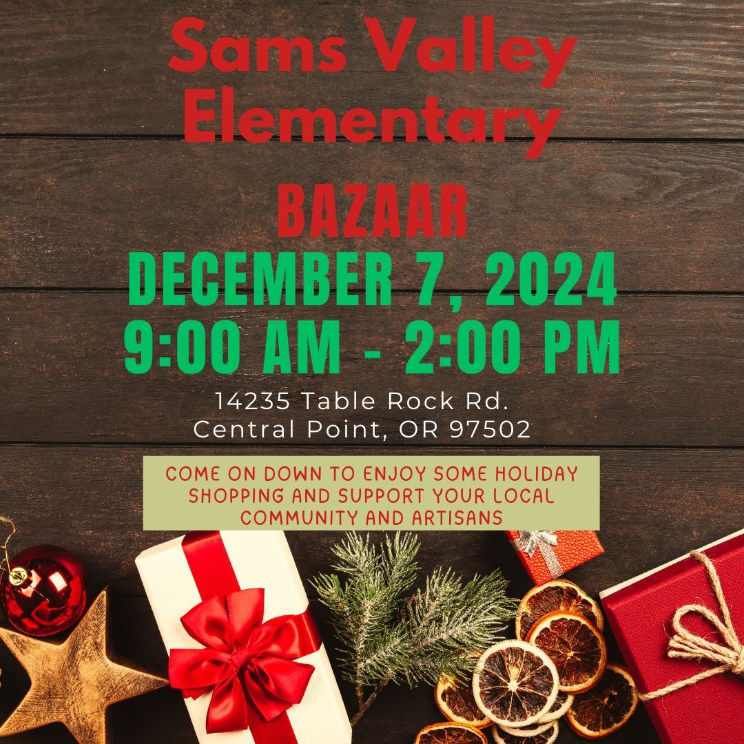 2nd annual Sams Valley Elementary Holiday Bazaar