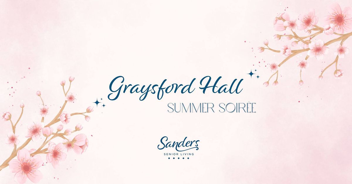 \ud83c\udf37\ud83c\udf1eGraysford Hall Summer Soir\u00e9e\ud83c\udf1e\ud83c\udf37