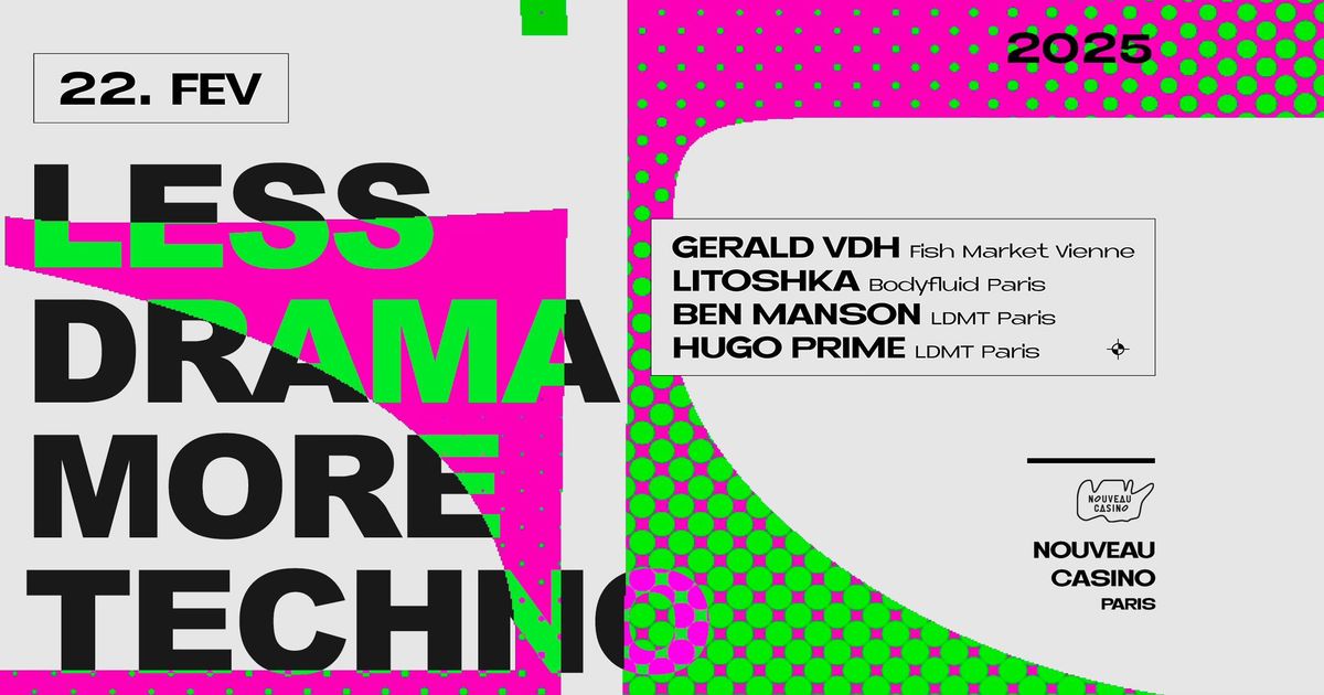 LESS DRAMA MORE TECHNO Featuring Gerald VDH, Litoshka Hugo Prime & Ben Manson 