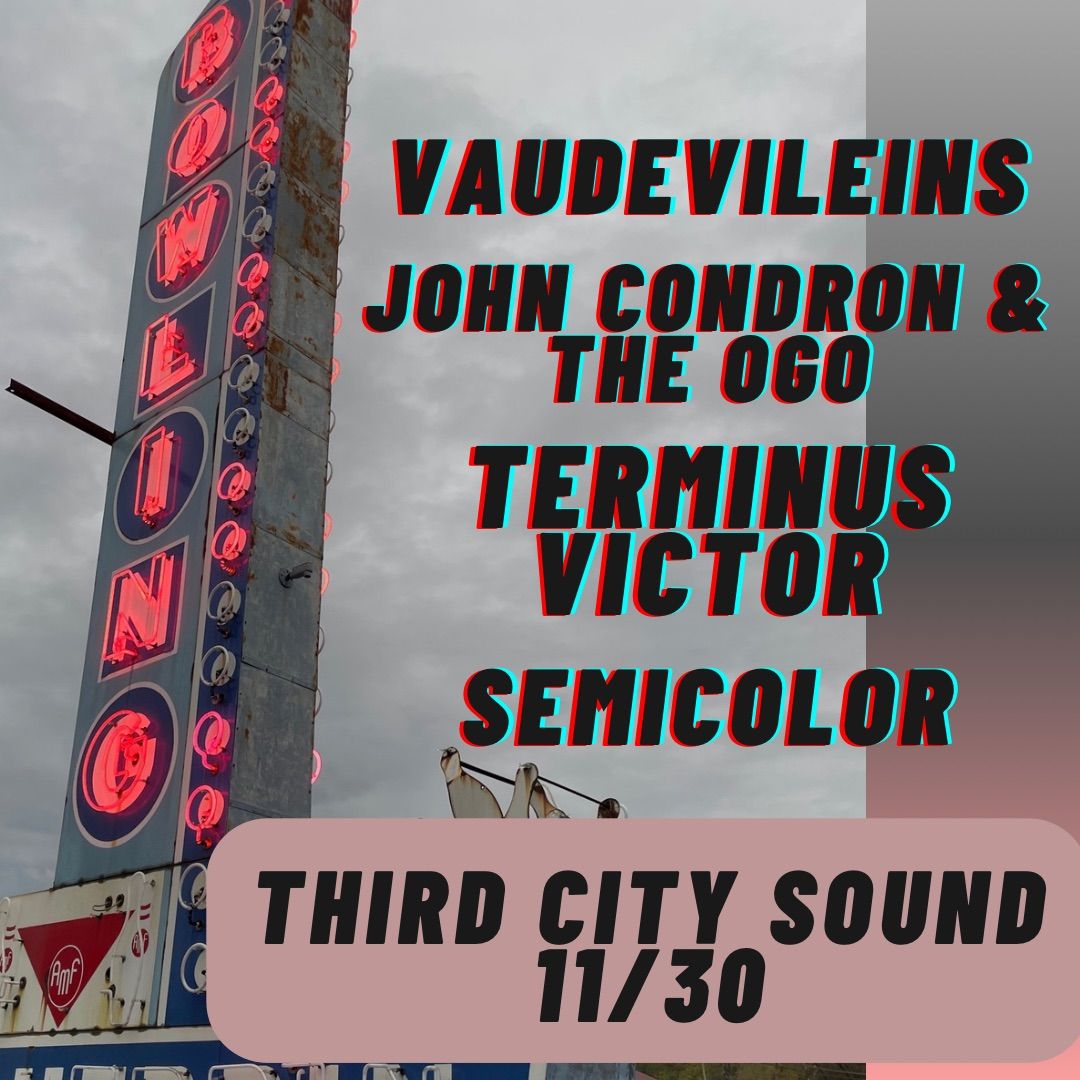 3CS Live: Vaudevileins, John Condron & OGO, Terminus Victor and Semicolor