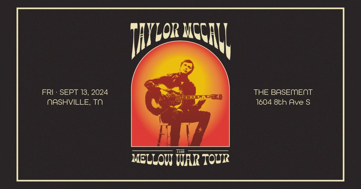 Taylor McCall: The Mellow War Tour w\/ Zachary Scott Kline, Madeline Finn