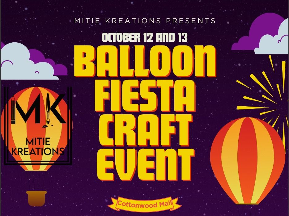 Mitie Kreations Presents Balloon Fiesta Craft Event