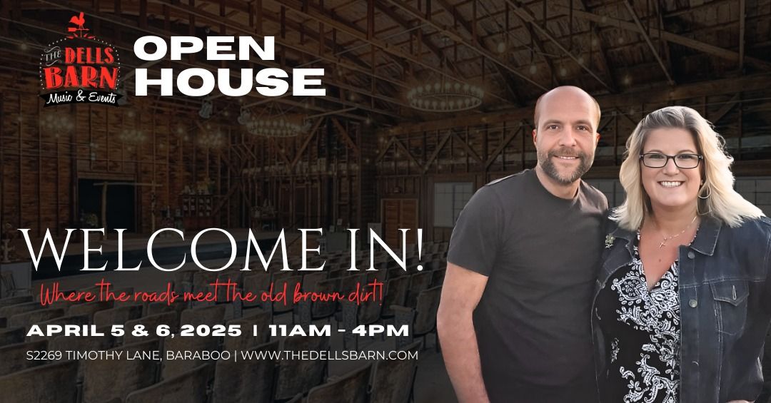 OPEN HOUSE: TWO DAY EVENT at The Dells Barn Music & Events