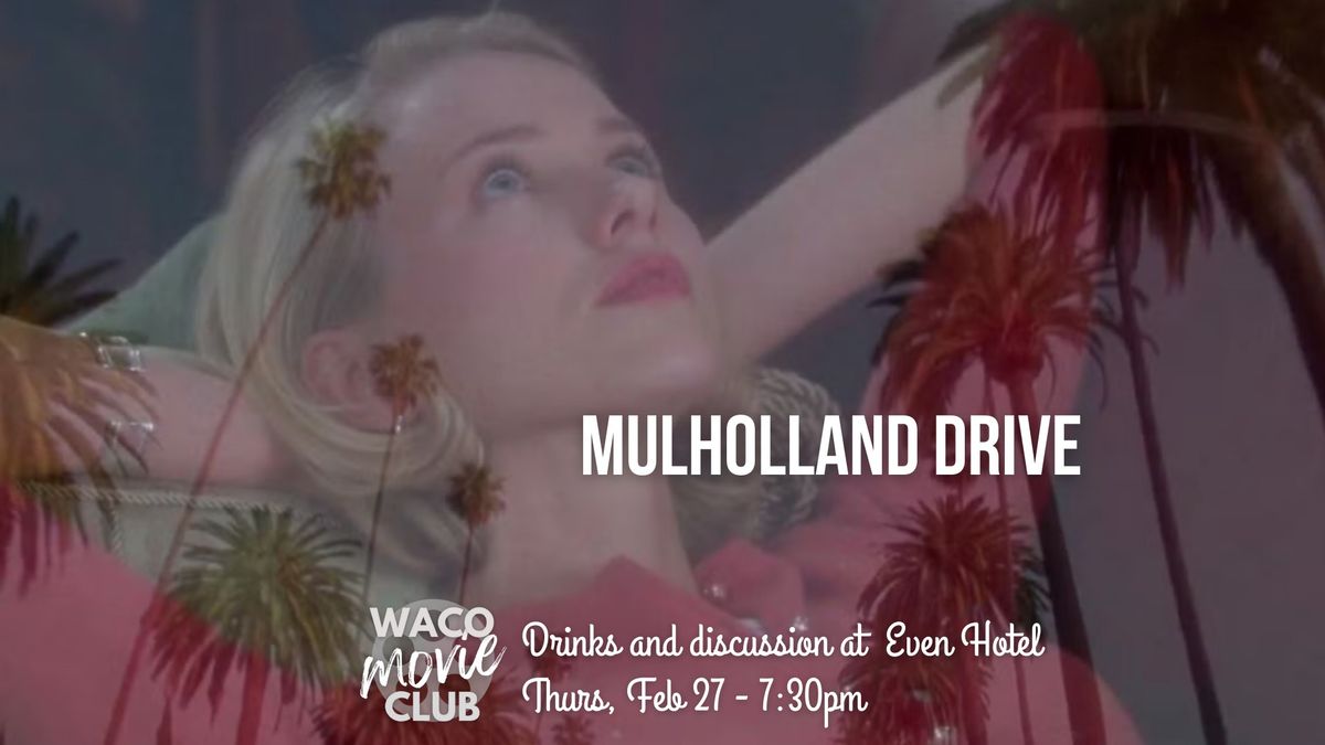 Waco Movie Club: Mulholland Dr