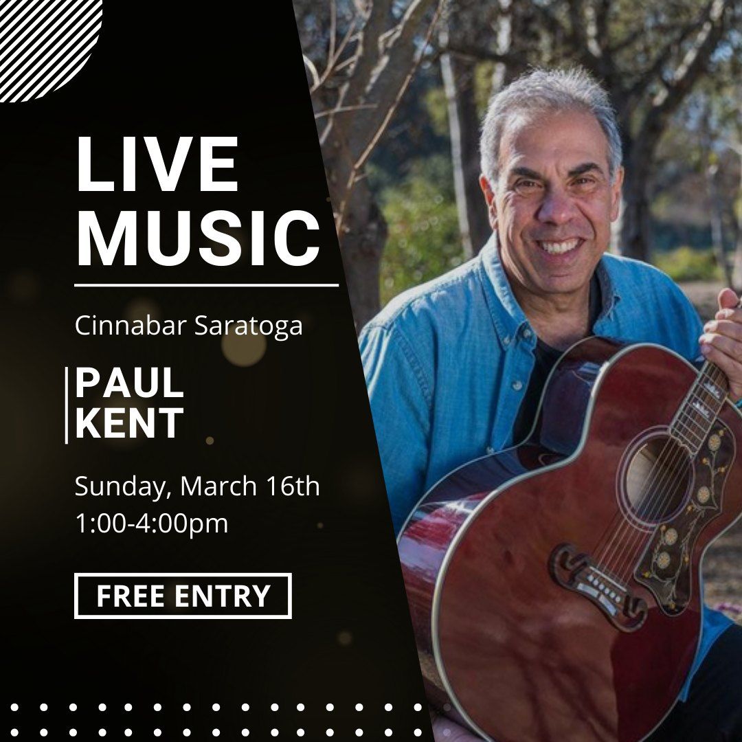 Paul Kent Live at Cinnabar Saratoga