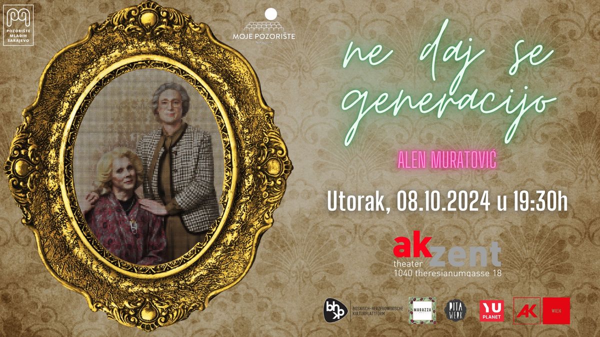 NE DAJ SE GENERACIJO - 08.10.2024 | 19:30h | Akzent Theater