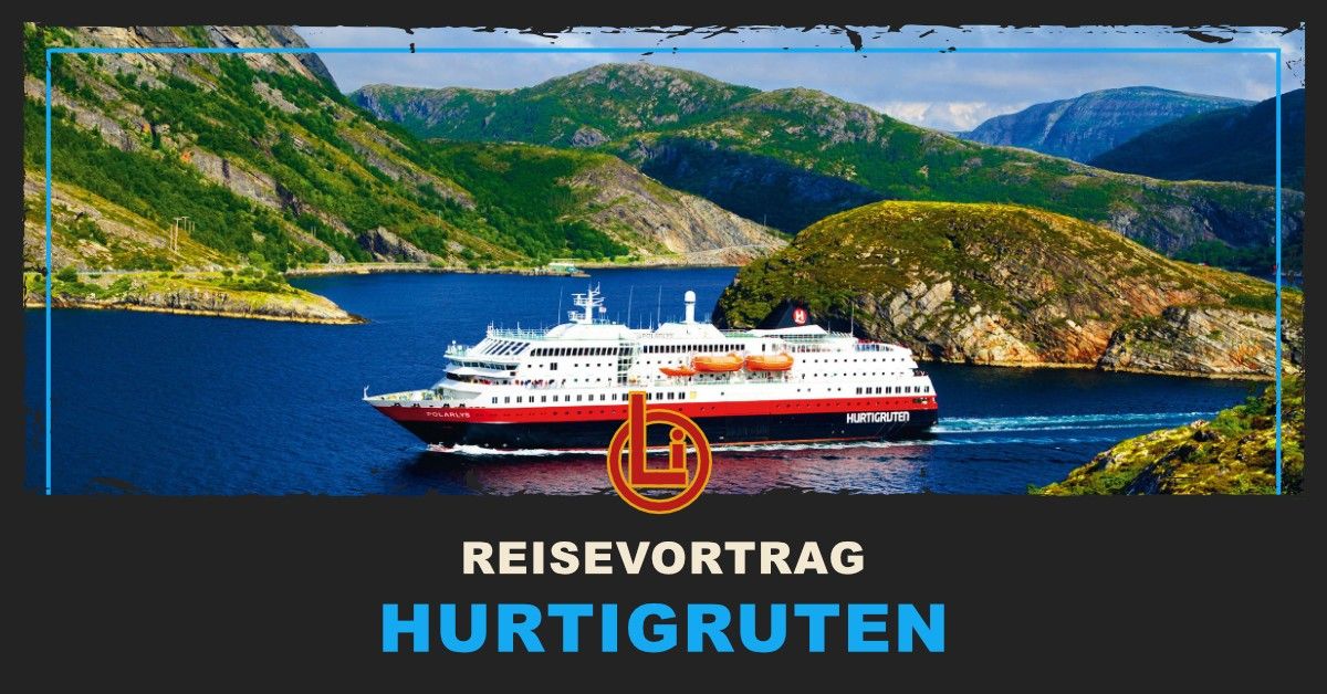 Reisevortrag: Hurtigruten - Norwegen mit dem Postschiff