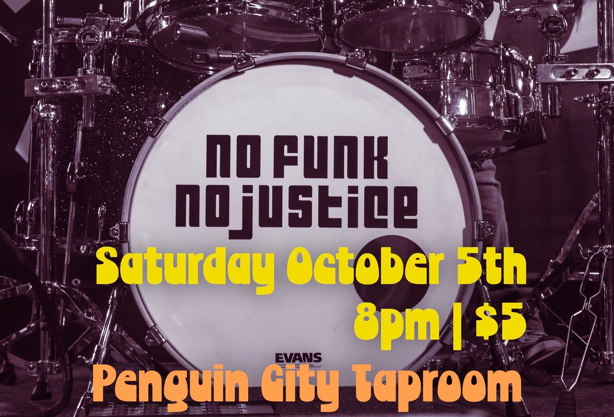 NO FUNK NO JUSTICE 