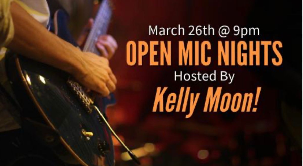 Open Mic Nights with Kelly Moon