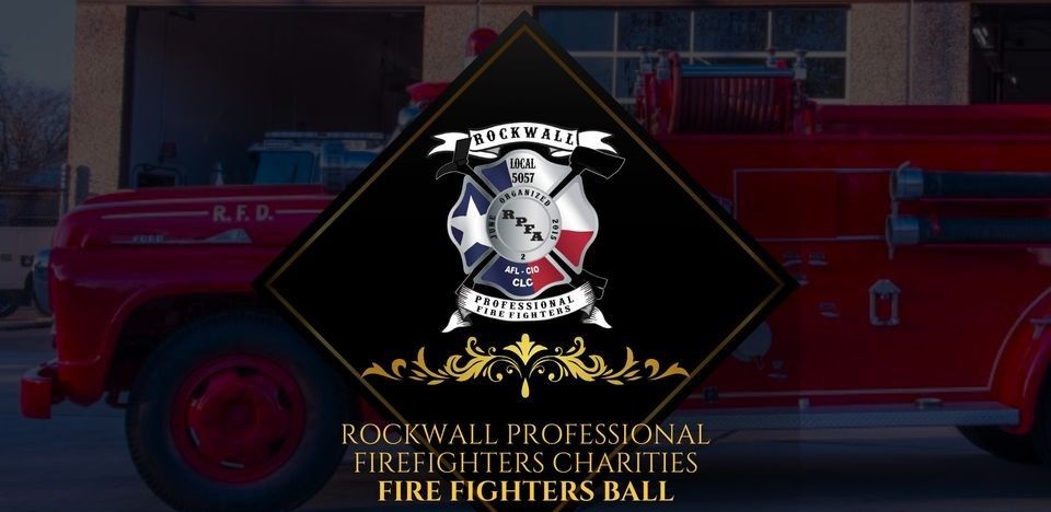 Rockwall Professional Firefighters Charities Firefighters' Ball