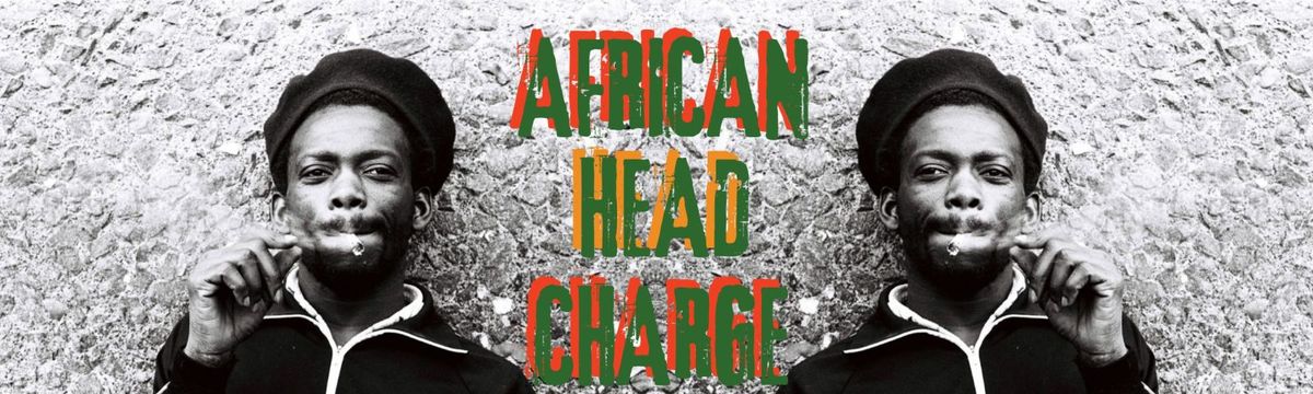 AFRICAN HEAD CHARGE