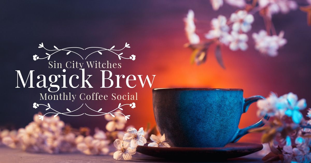 Magick Brew Coffee Social For May 2024