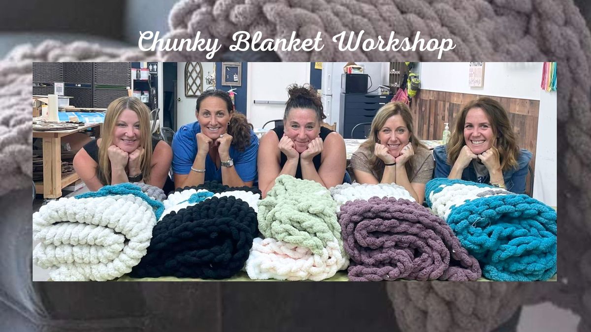 Chunky blankets AND pillows Workshop