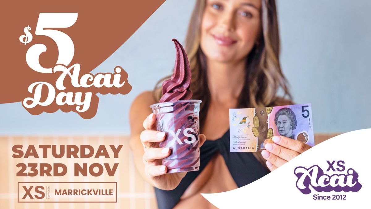 XS Espresso Marrickville: $5 ACAI DAY! ??