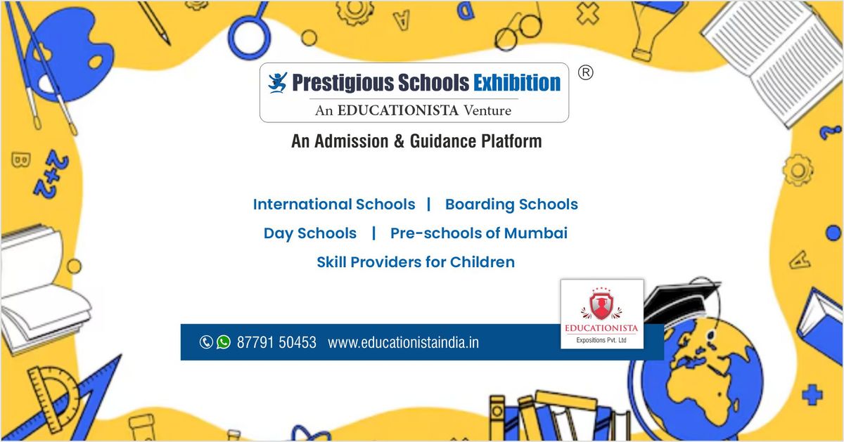 Educationista Prestigious Schools Exhibition - Mumbai