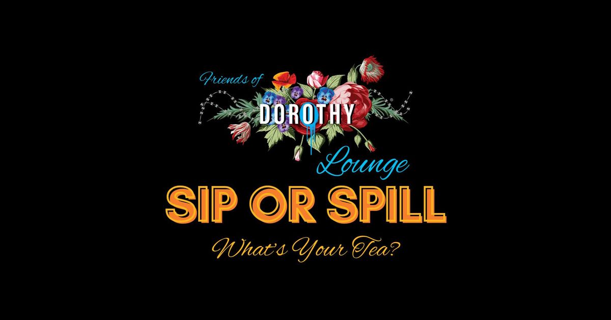 Sip or Spill - Whats YOUR Tea? A Live Drag Chat Show