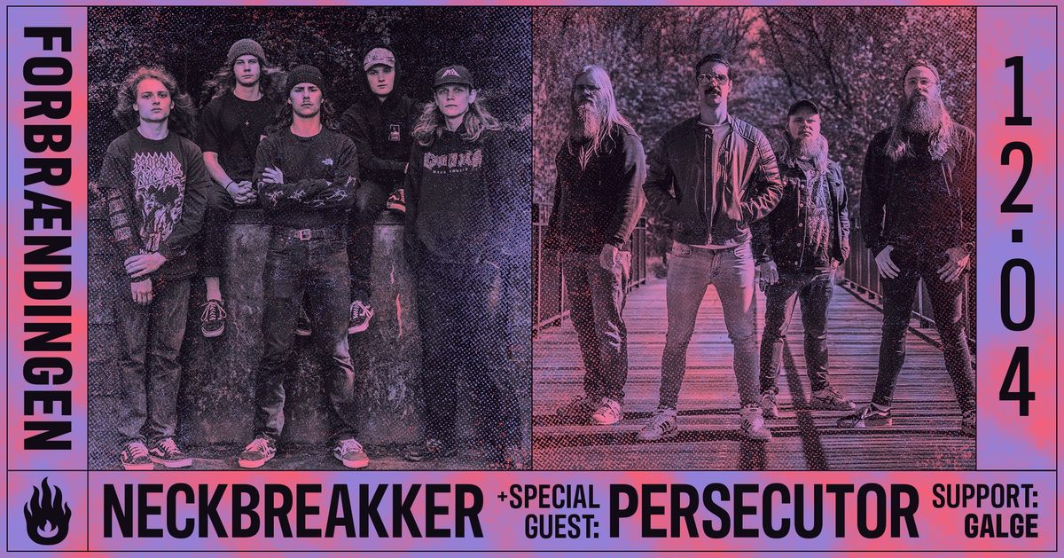 NECKBREAKKER + Special guest: PERSECUTOR \/ Support GALGE