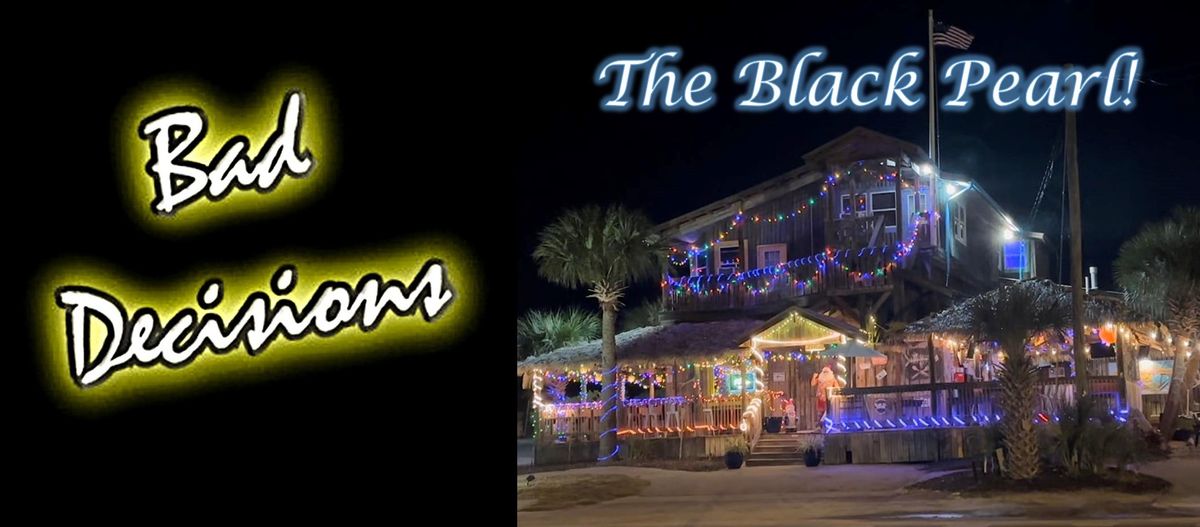 Bad Decisions at The Black Pearl (formerly Barracuda Beach Bar & Grill)