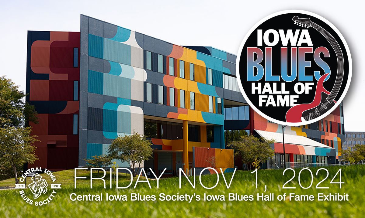 CIBS Iowa Blues Hall of Fame Exhibit Unveiling!