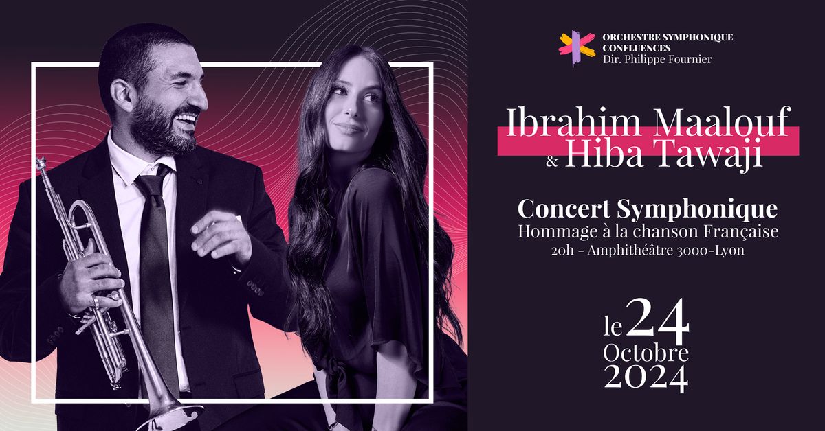 Hiba Tawaji & Ibrahim Maalouf en concert Symphonique \u00e0 Lyon avec l'OSC