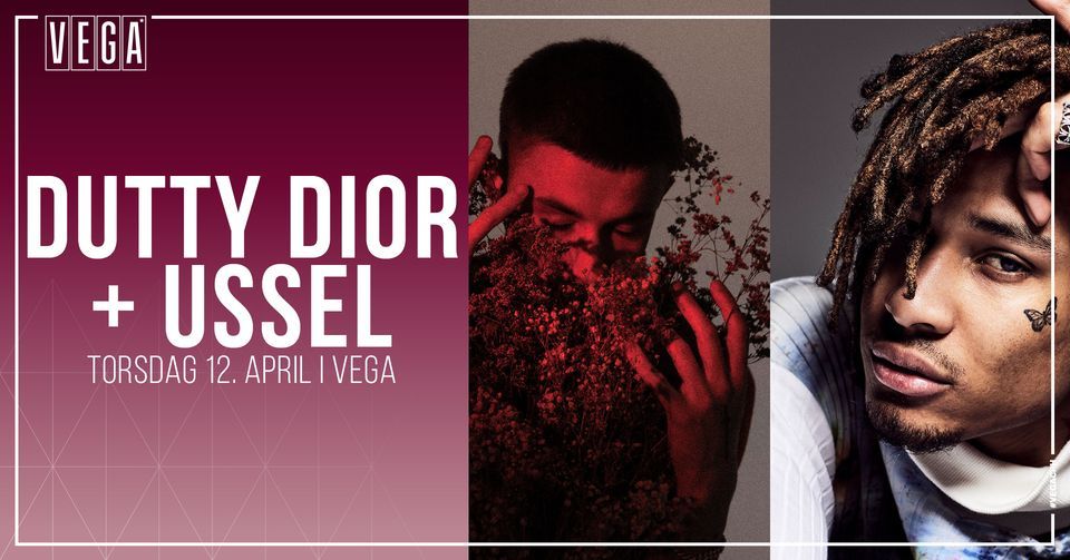 Dutty Dior + USSEL - VEGA [Support: YUMA] - Ny dato