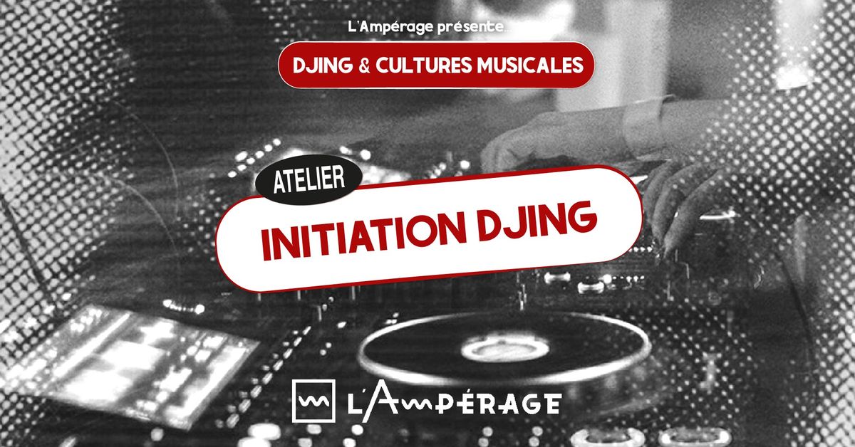 ATELIER ~ INITIATION DJING