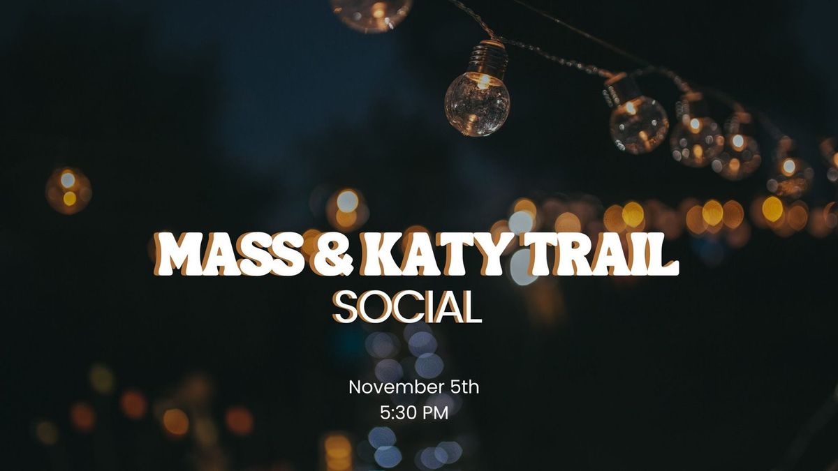 Mass and Katy Trail Social 