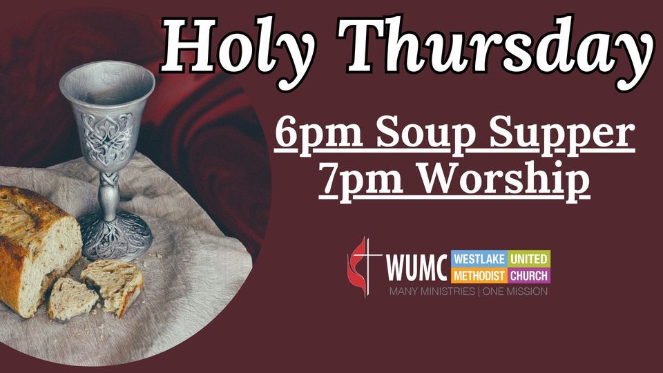 Holy Thursday: Soup Supper & Worship