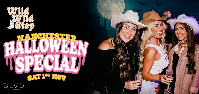 Wild Wild Step Sat 1st November Manchester Halloween Special