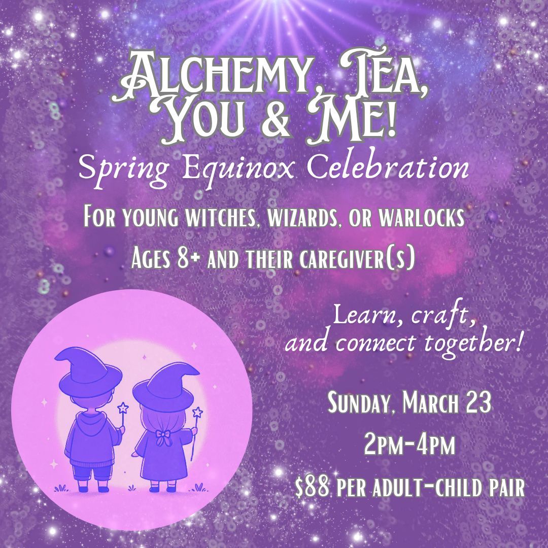 March Alchemy, Tea, You & Me ~ Spring Equinox \ud83c\udf38