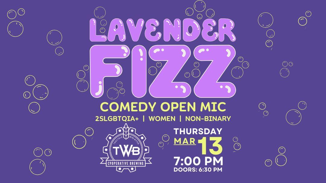 Lavender Fizz - 2SLGBTQIA+, Women + Non-binary Open Mic Comedy 