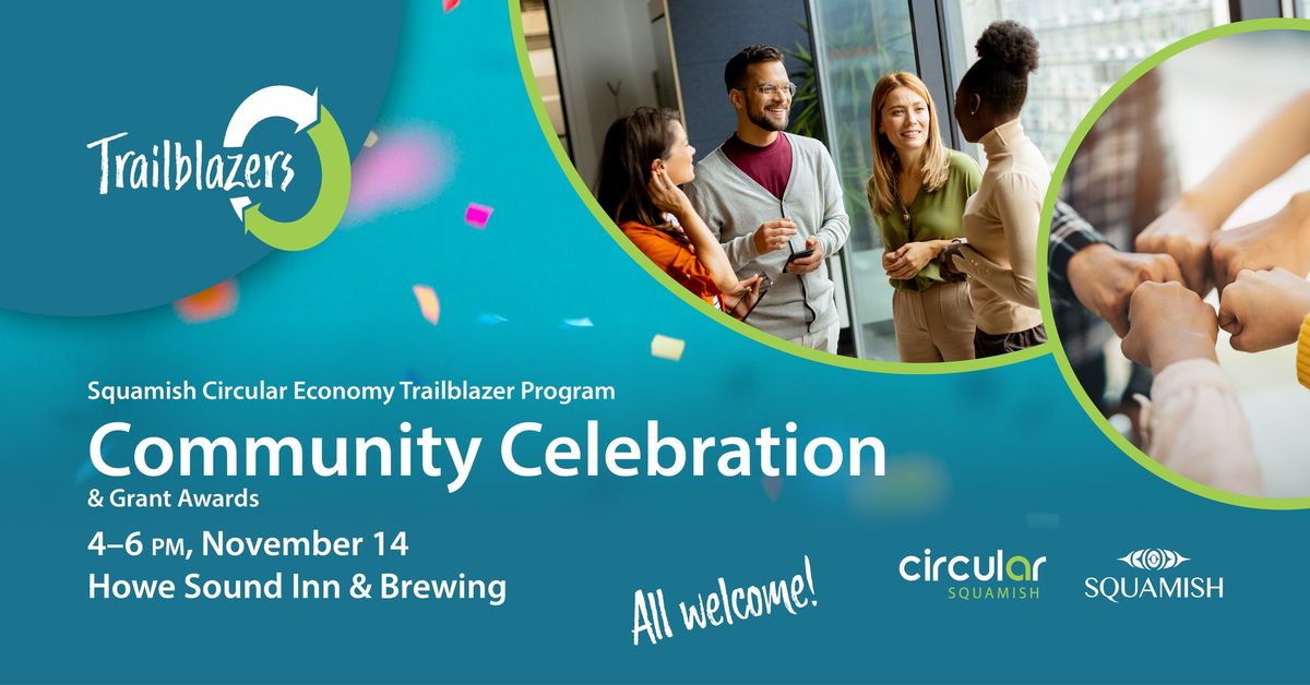 Squamish Circular Economy Trailblazer Program Community Celebration