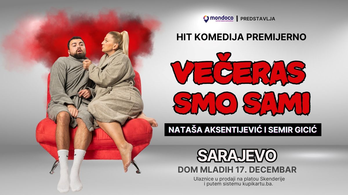 Komedija Ve\u010deras smo sami- premijerno u Sarajevu