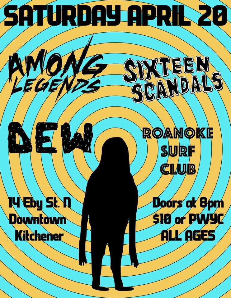 Among Legends, Sixteen Scandals, DEW and Roanoke Surf Club @ THE YETI