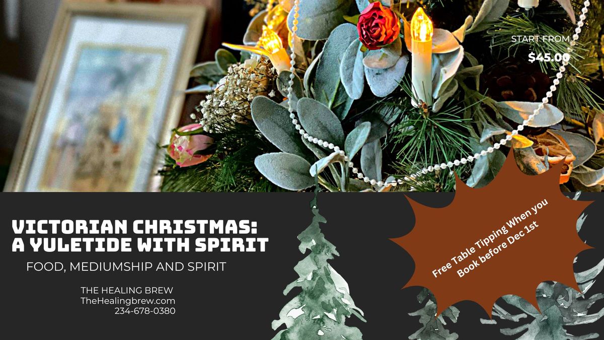 3rd Annual Victorian Spirited Christmas: A Yuletide With Spirit