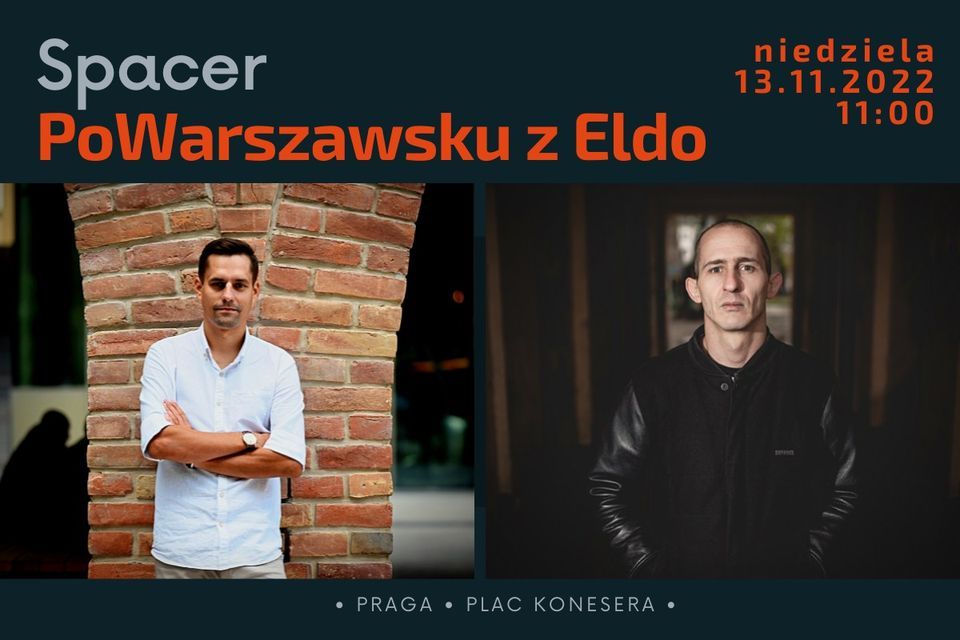 Spacer PoWarszawsku z Eldo, Centrum Praskie Koneser, Pultusk, 13 ...