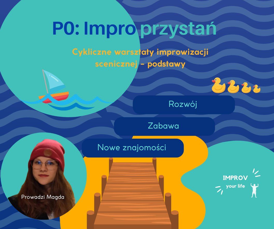 P0: Przysta\u0144 impro - cykliczne warsztaty improwizacji scenicznej (podstawy)