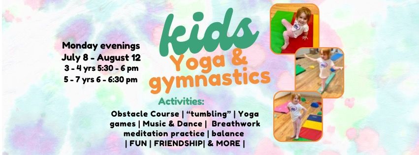 Kids Yoga & Gymnastics : ages 3-4 & 5-7