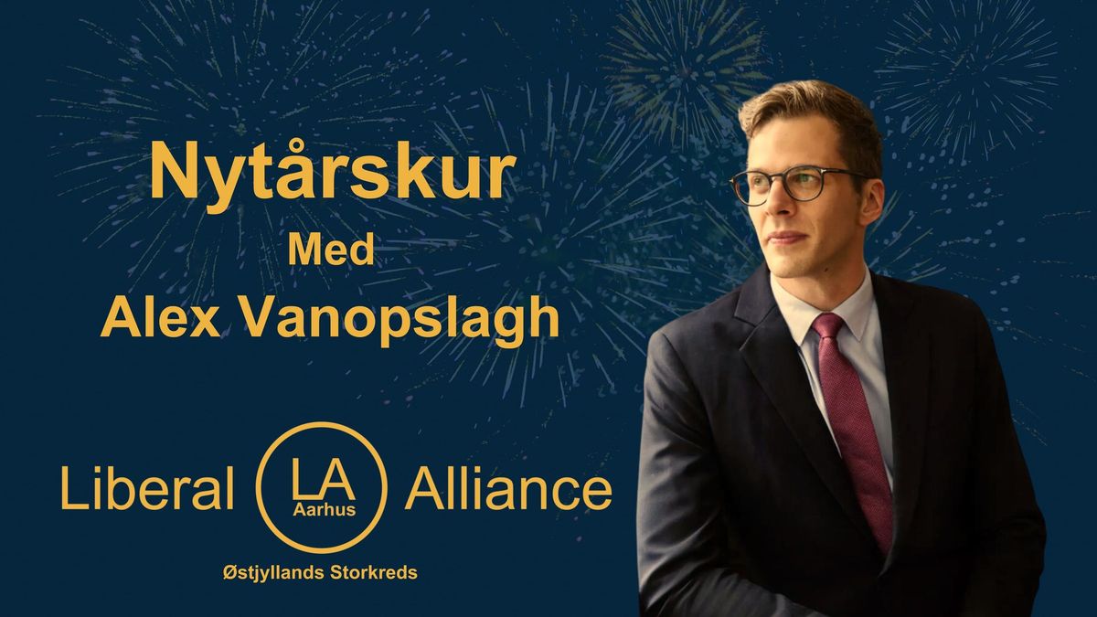 Nyt\u00e5rskur i \u00d8stjylland med Alex Vanopslagh