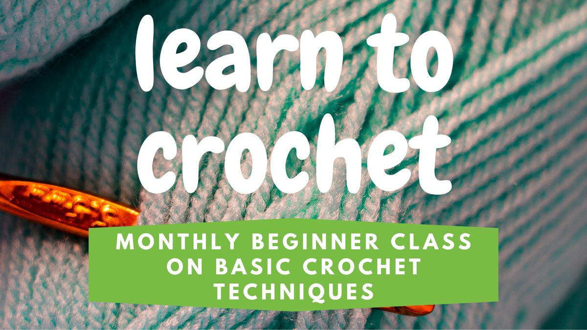 Main Library: Learn to Crochet