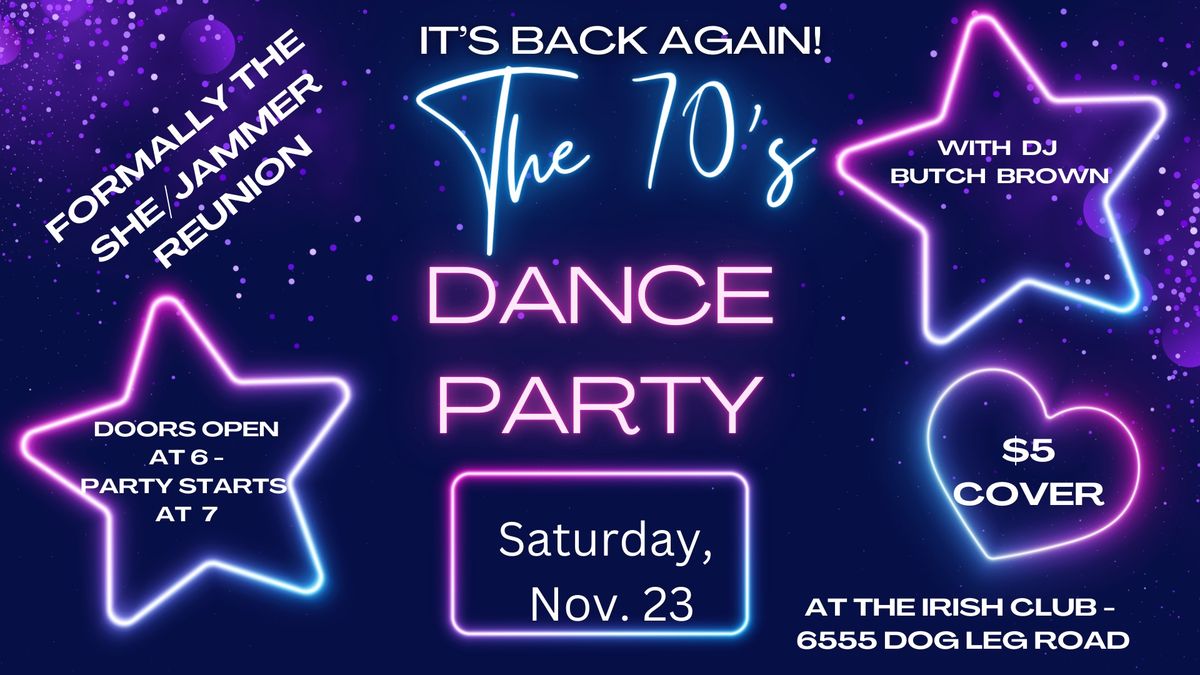 *****New Date! 70\u2019s Dance Party! 