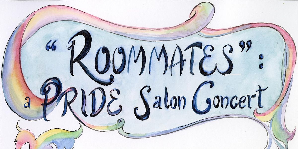 "Roommates": a Pride Salon Concert